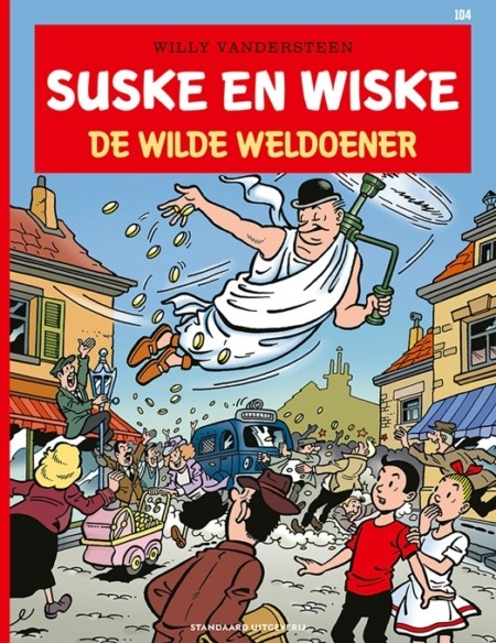 104.Suske en Wiske - De wilde weldoener - Nieuwe cover + layout - 2025